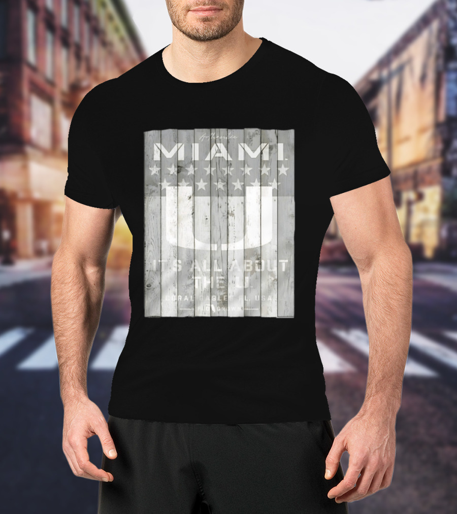 Authentic Miami It's All About The U Coral Gables FL USA Handcrafted T-Shirt