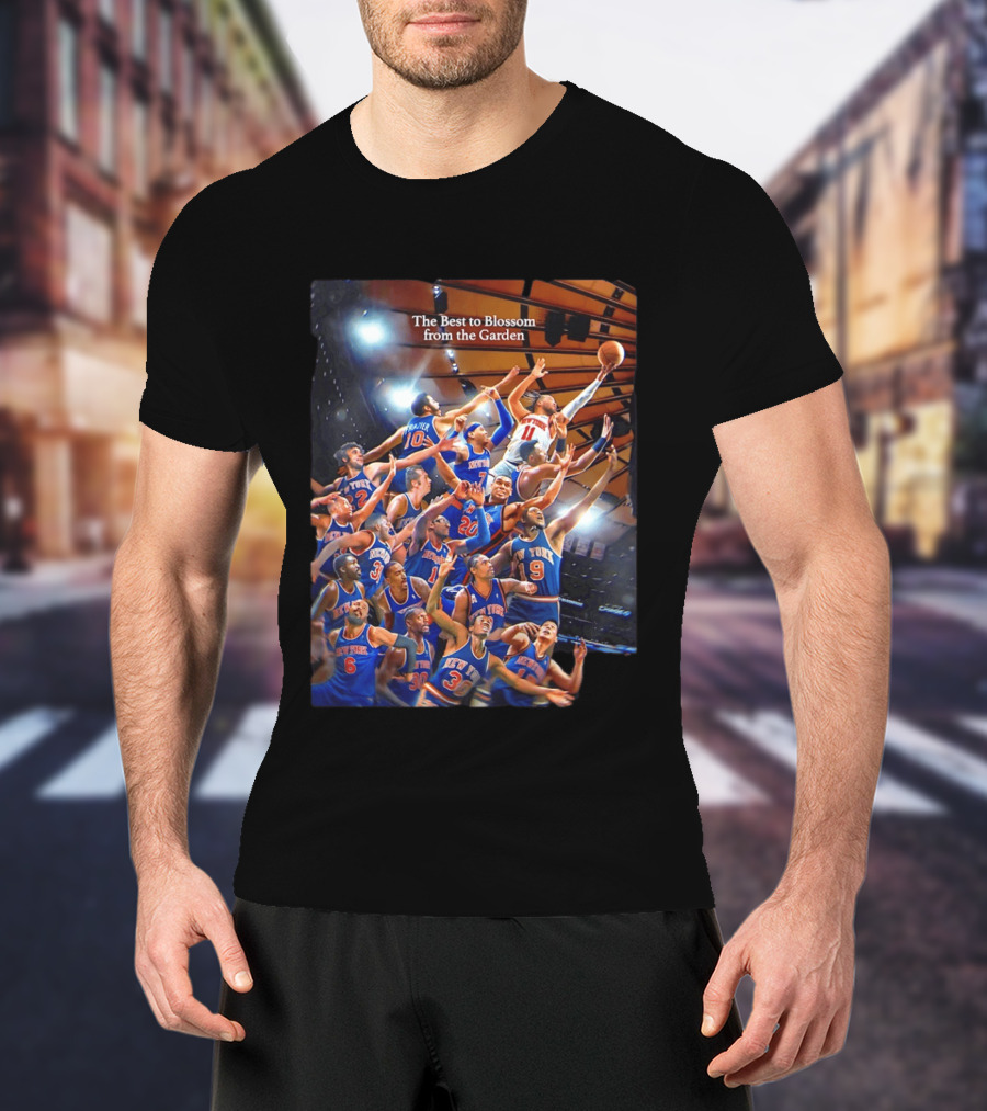New York Knicks The Best To Blossom From The Garden T-Shirt