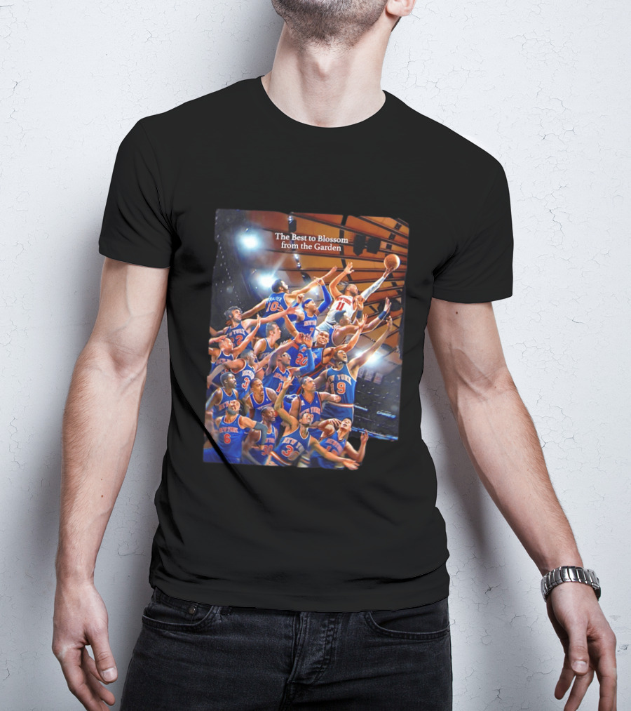 New York Knicks The Best To Blossom From The Garden T-Shirt
