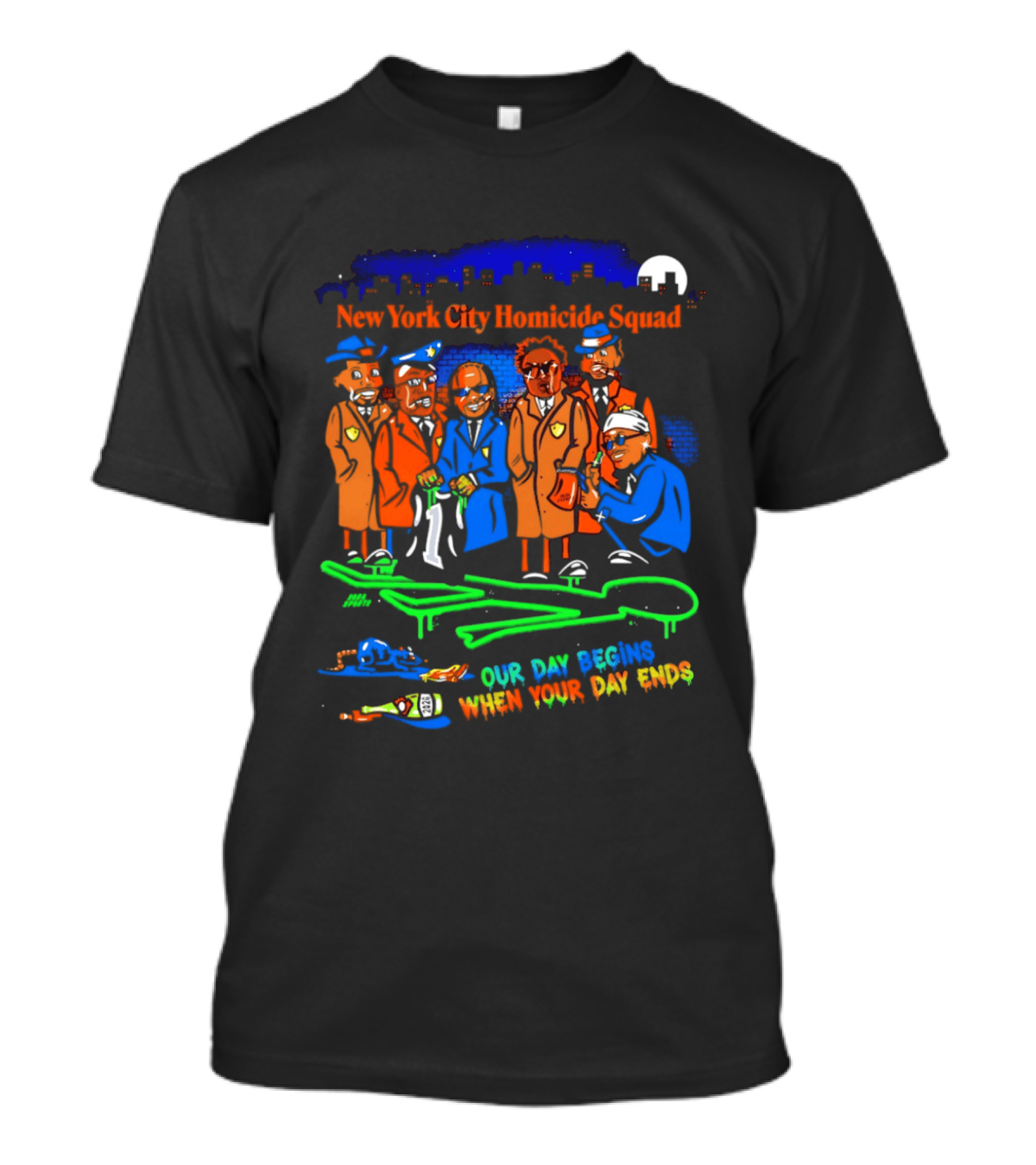 NY City Homicide Squad 2026 Champs Our Day Begins When Your Day Ends Crime Scene Investigation T-Shirt