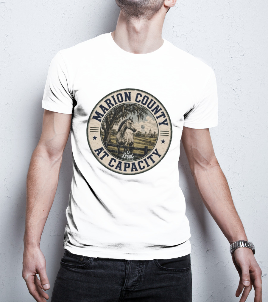 Marion County At Capacity Local By Birth Horse And Water Tower Scene T-Shirt