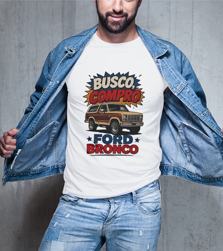 Busco Compro Ford Bronco Truck T-Shirt