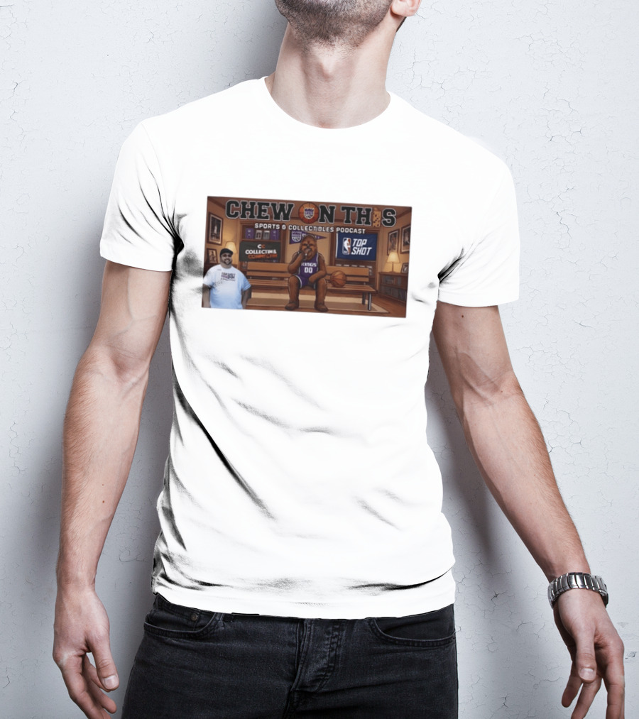 Chew On This Sports Collectibles Podcast Sacramento Kings Chewbacca 00 Jersey Bench Top Shot Collecting Connect T-Shirt