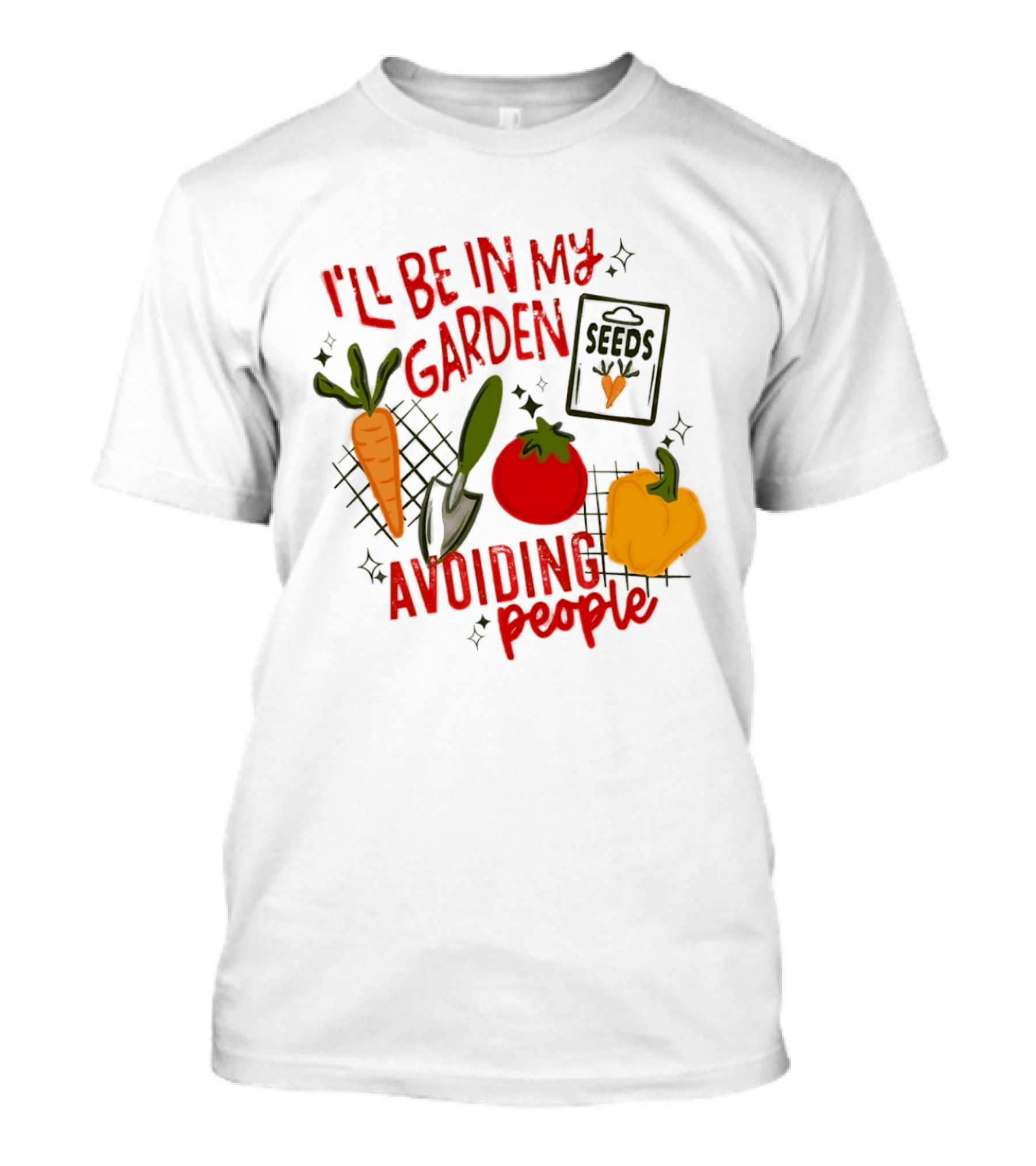 I'll Be In My Garden Avoiding People Seeds Carrot Tomato Pepper T-Shirt
