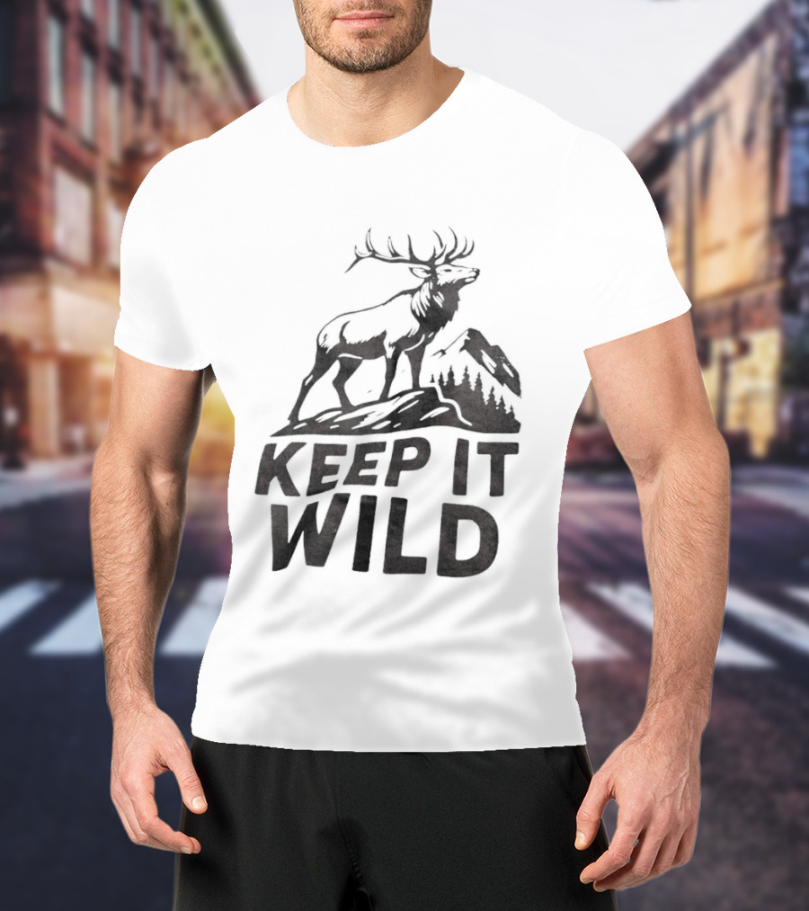 Keep It Wild Elk Mountain Forest Wildlife Conservation T-Shirt