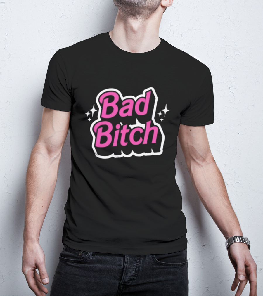 Bad Bitch Sassy Empowerment Attitude With Sparkling Stars T-Shirt