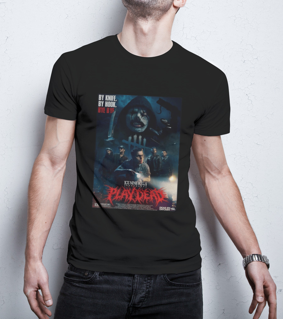 Ice Nine Kills X Dead By Daylight By Knife By Hook Bye Bye Play Dead T-Shirt