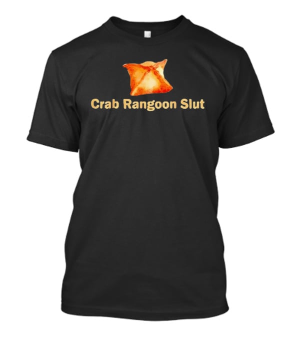 Crab Rangoon Slut Food Chinese Takeout T-Shirt