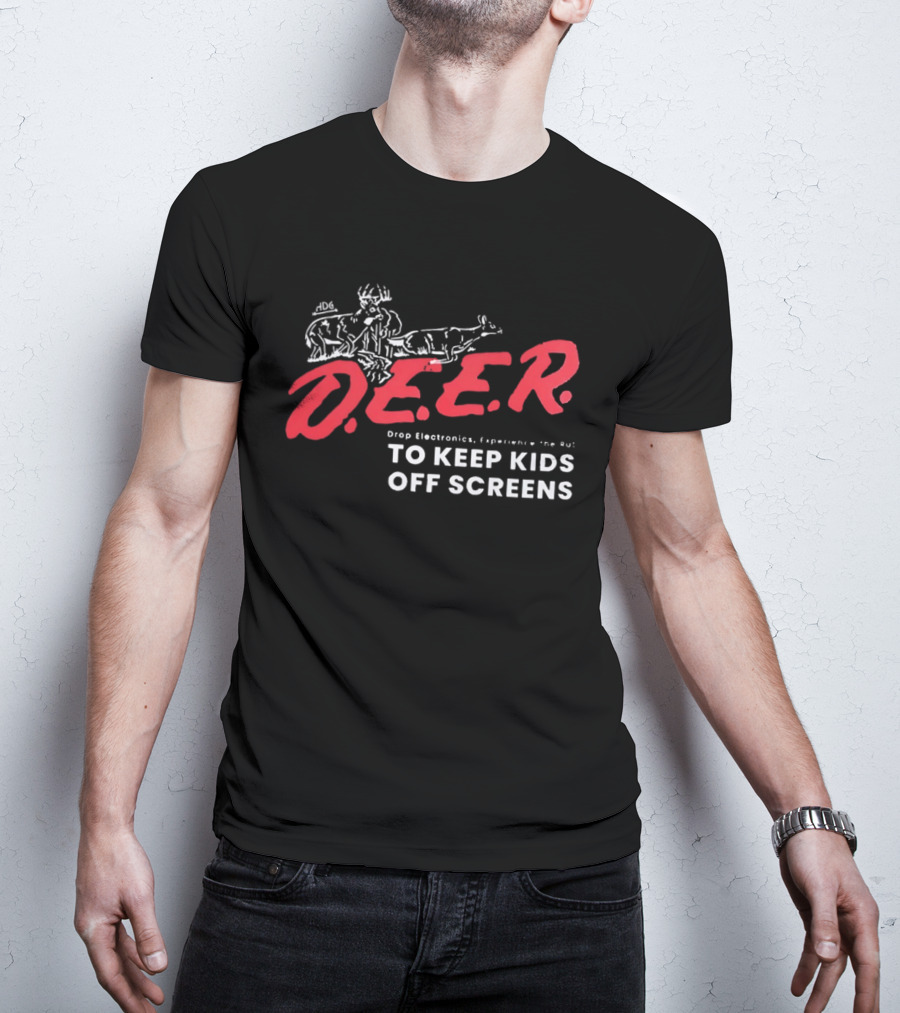 DEER Drop Electronics Experience The Rut To Keep Kids Off Screens T-Shirt