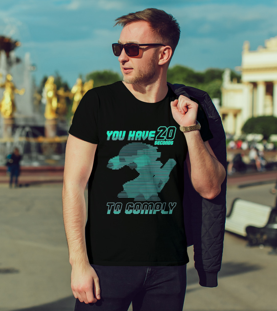 You Have 20 Seconds To Comply Blue Robot T-Shirt