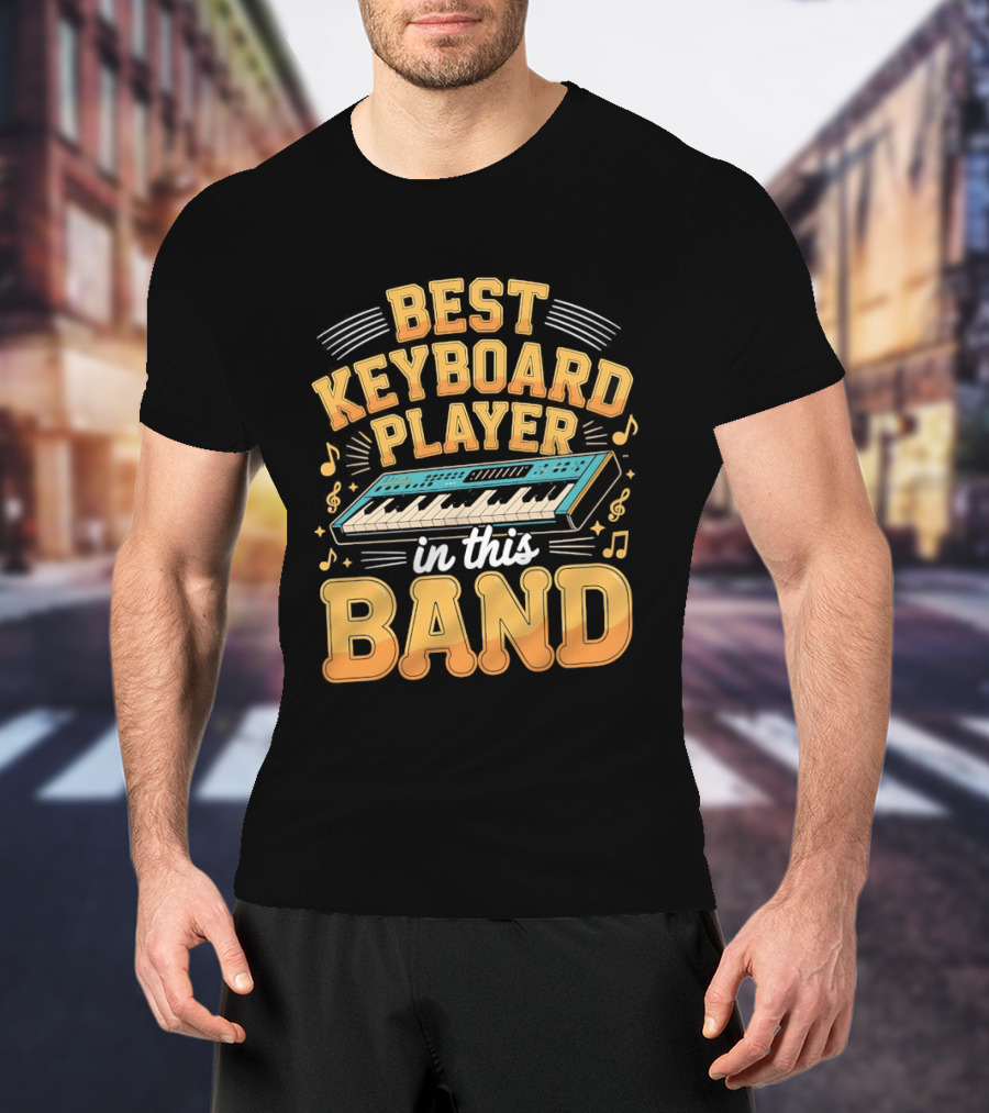 Best Keyboard Player In This Band Musical Notes Keyboard T-Shirt