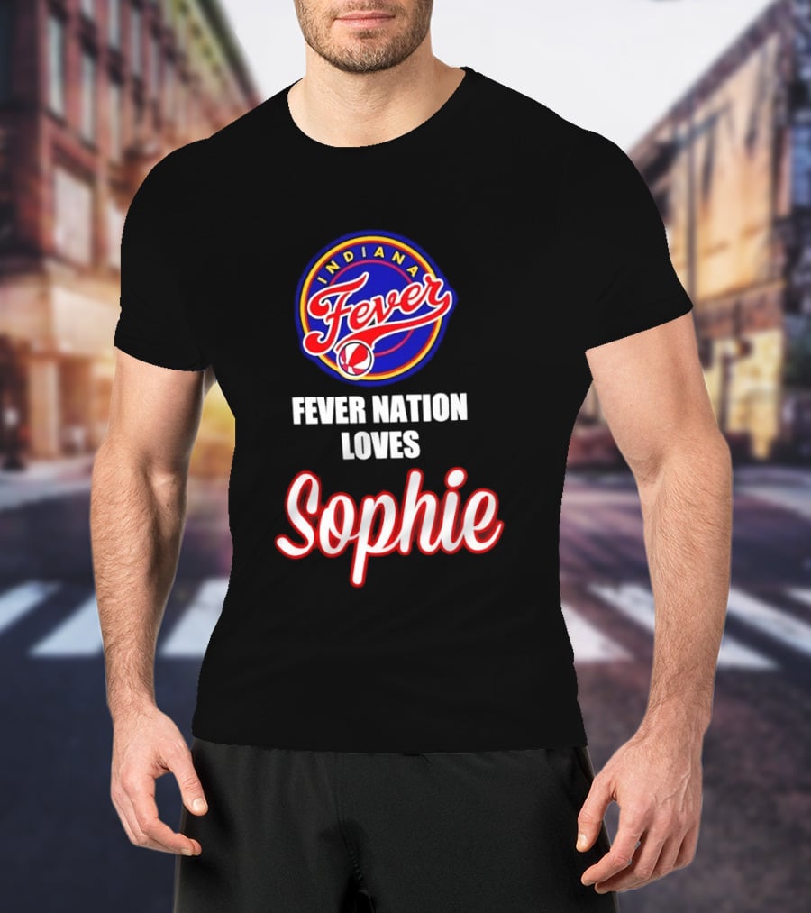 Indiana Fever Fever Nation Loves Sophie Basketball Team Support T-Shirt