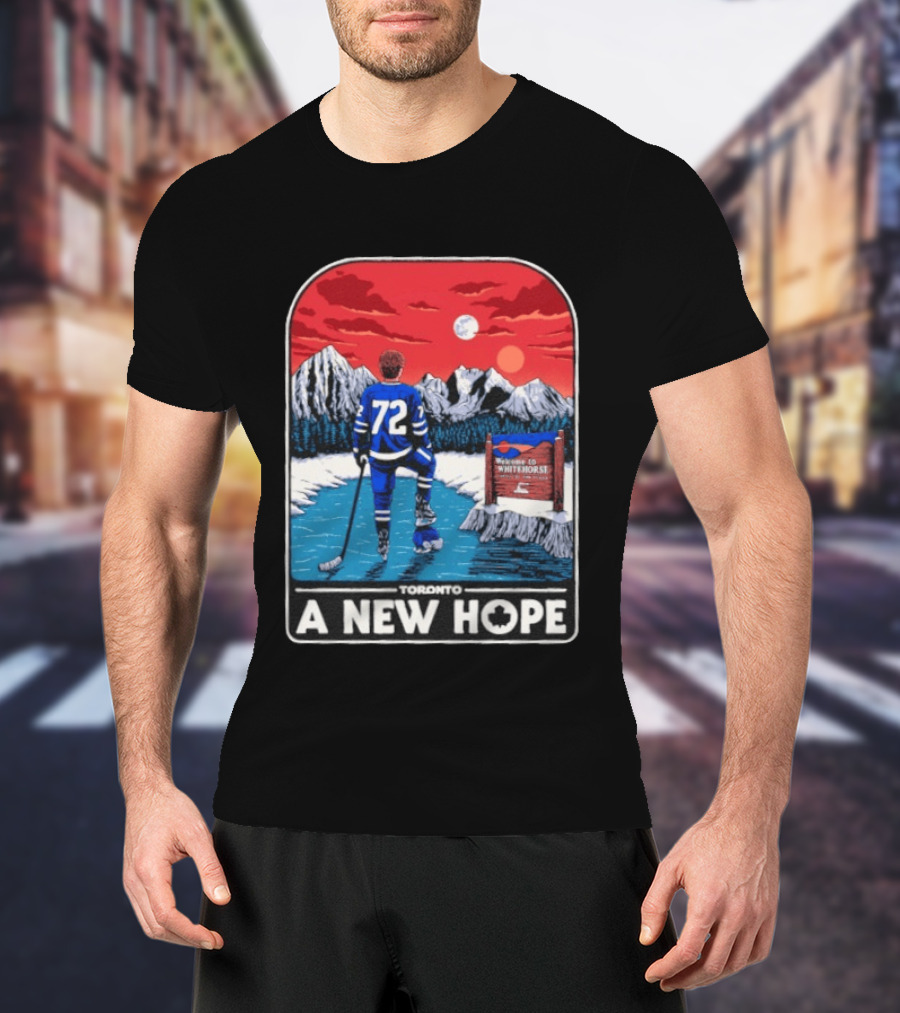 Toronto Maple Leafs 72 A New Hope Welcome To Whitehorse T-Shirt