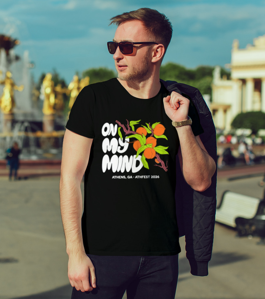 On My Mind Athens GA Athfest 2026 Peaches T-Shirt