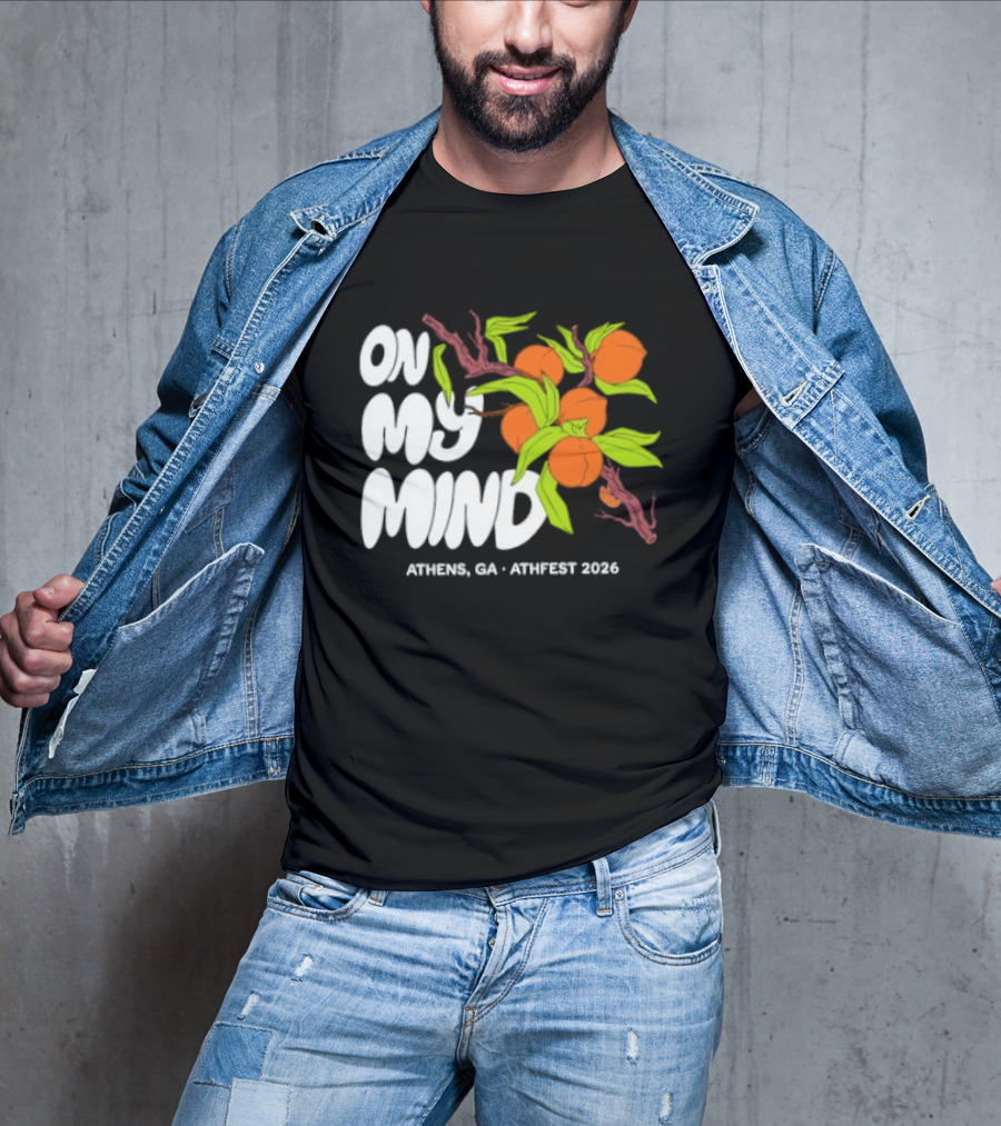 On My Mind Athens GA Athfest 2026 Peaches T-Shirt
