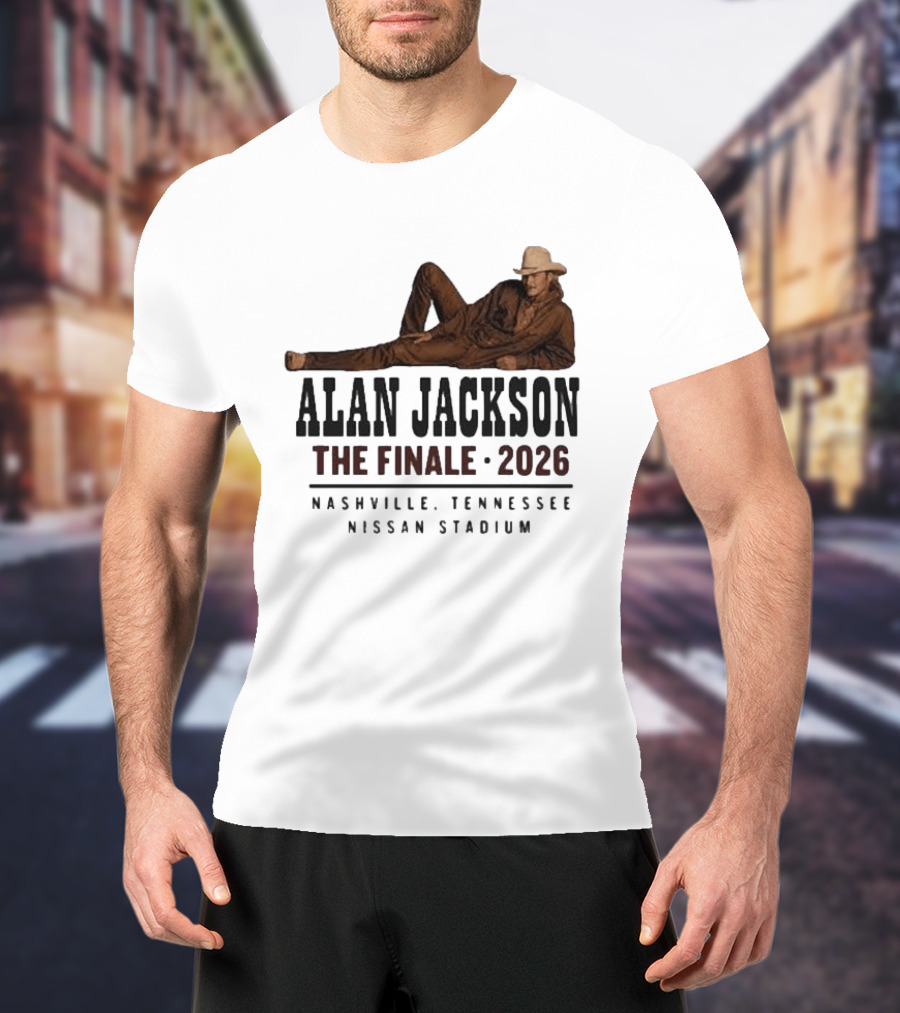 Alan Jackson The Finale 2026 Nashville Tennessee Nissan Stadium T-Shirt