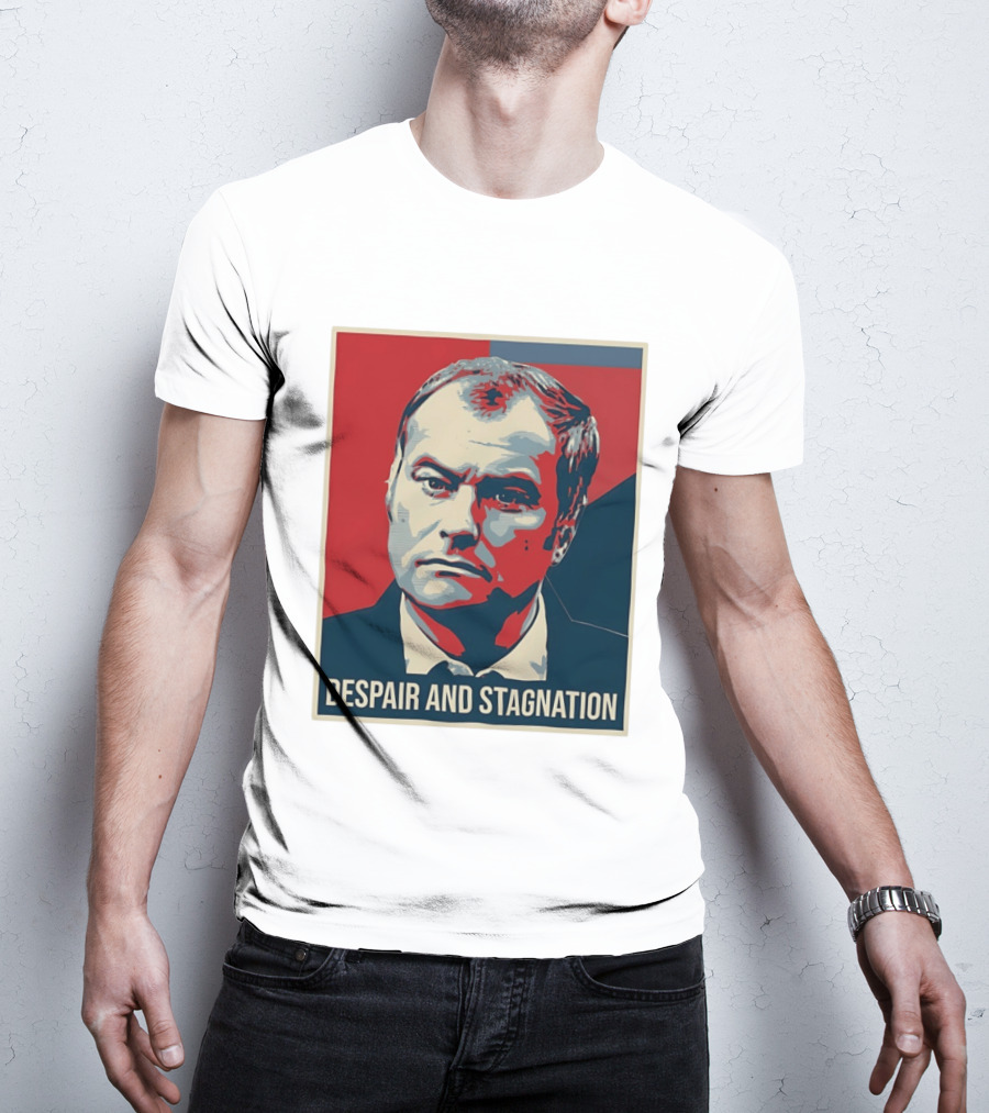 Despair And Stagnation Political T-Shirt