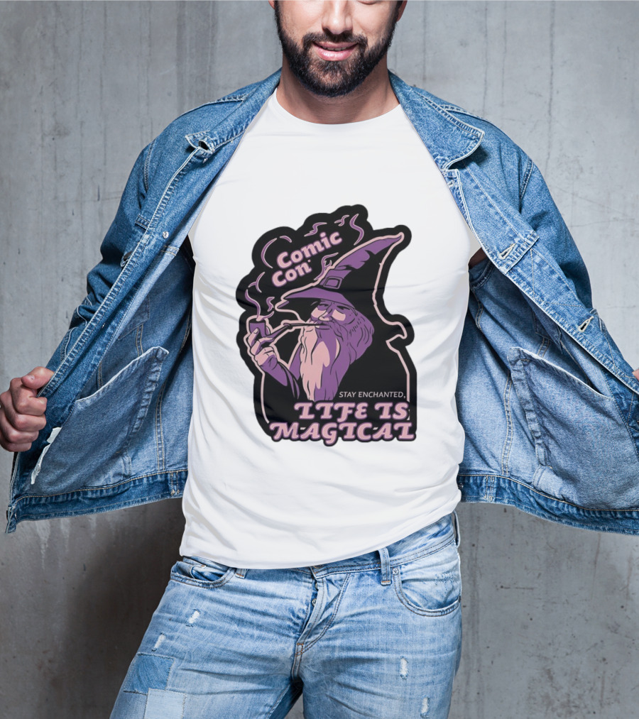 Comic Con Wizard Smoking Pipe Stay Enchanted Life Is Magical T-Shirt