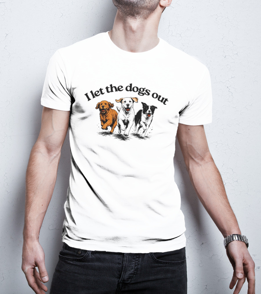 I Let The Dogs Out Golden Retriever Labrador Playful Canine Fun T-Shirt