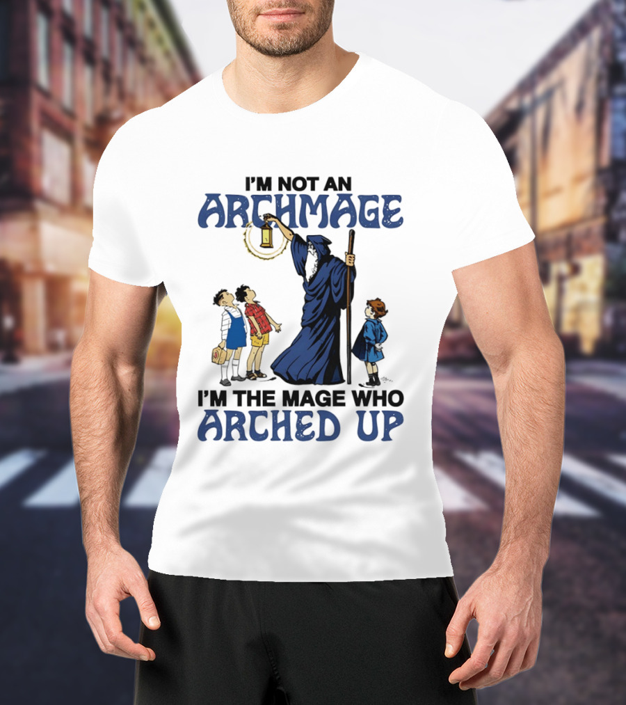 I'm Not An Archmage I'm The Mage Who Arched Up Wizard Kids Lantern T-Shirt