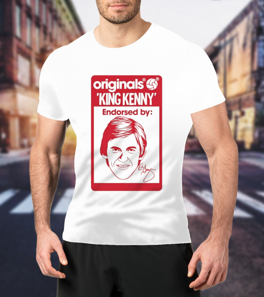 King Kenny Originals Endorsed By Liverpool FC Legend T-Shirt