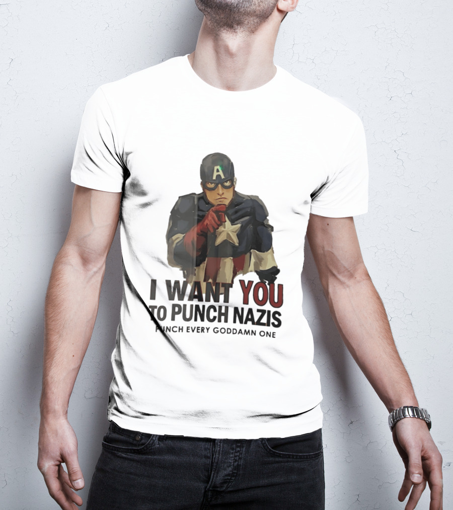 Captain America I Want You To Punch Nazis Punch Every Goddamn One T-Shirt