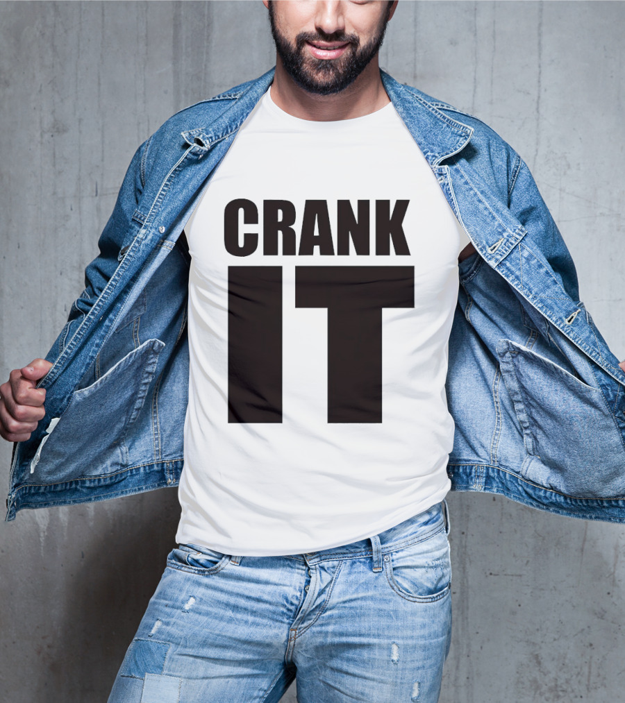 Crank It T-Shirt