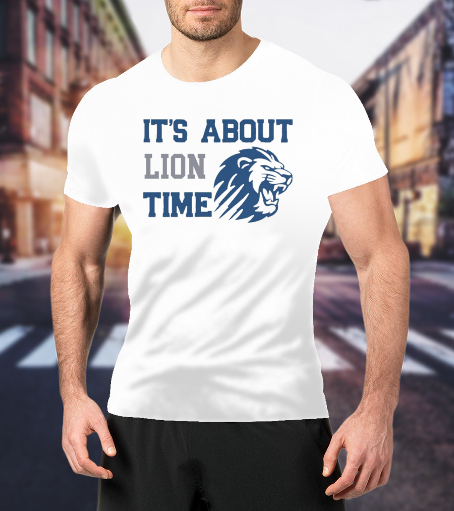 Detroit Lions Football It's About Lion Time With Roaring Lion T-Shirt