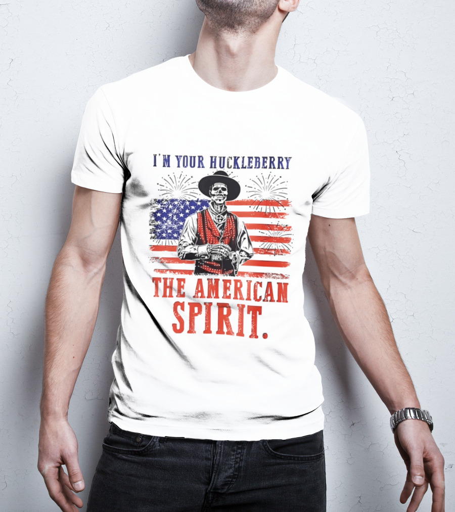 I'm Your Huckleberry Skeleton Cowboy American Flag Fireworks The American Spirit T-Shirt