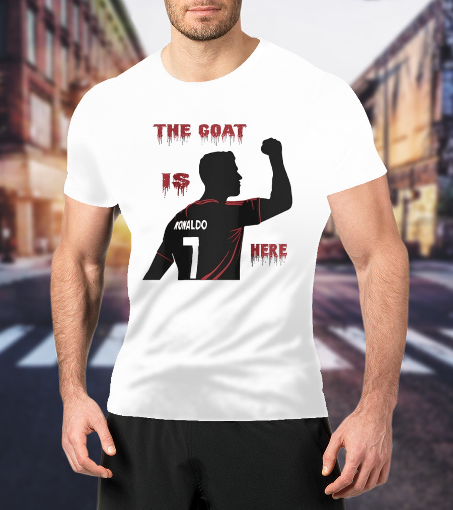 The Goat Is Here Cristiano Ronaldo 7 T-Shirt