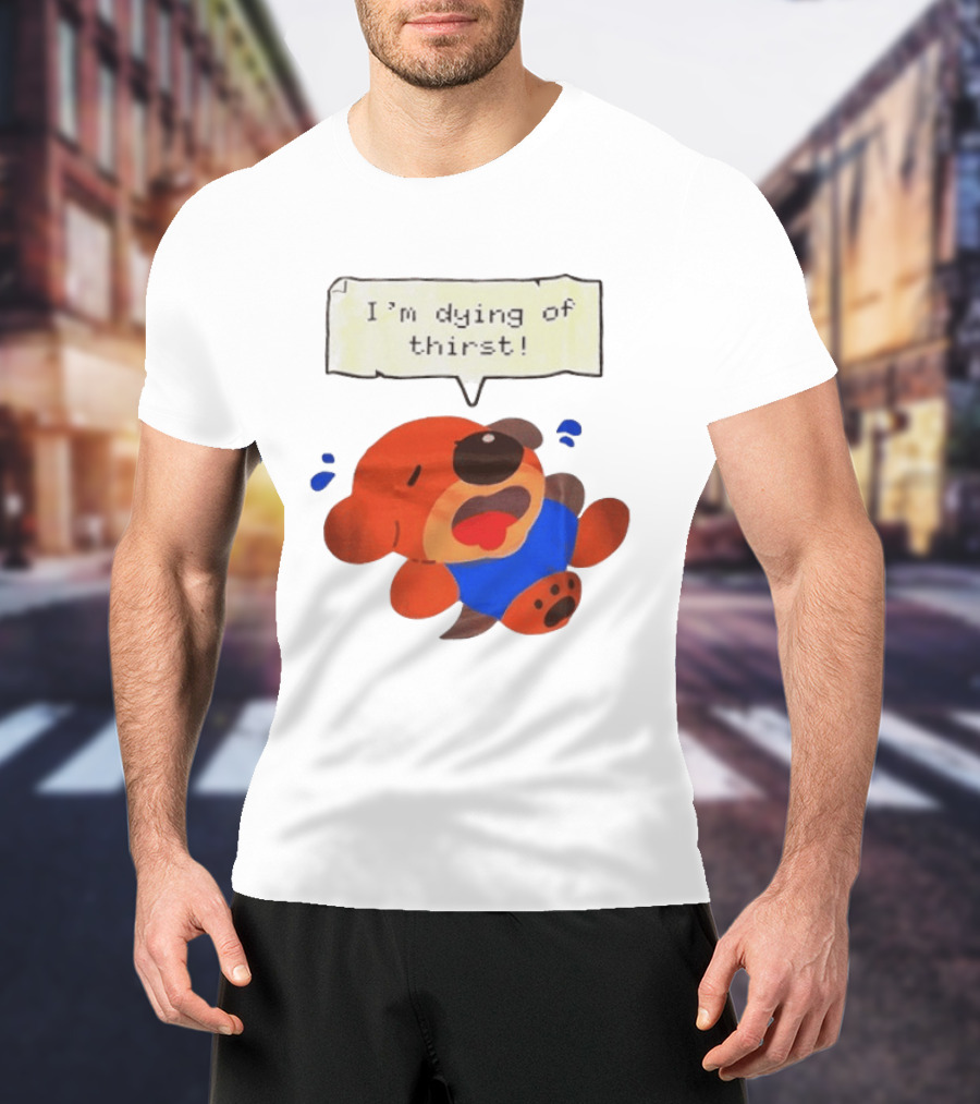 I'm Dying Of Thirst Cartoon Dog In Blue And Red With Speech Bubble T-Shirt