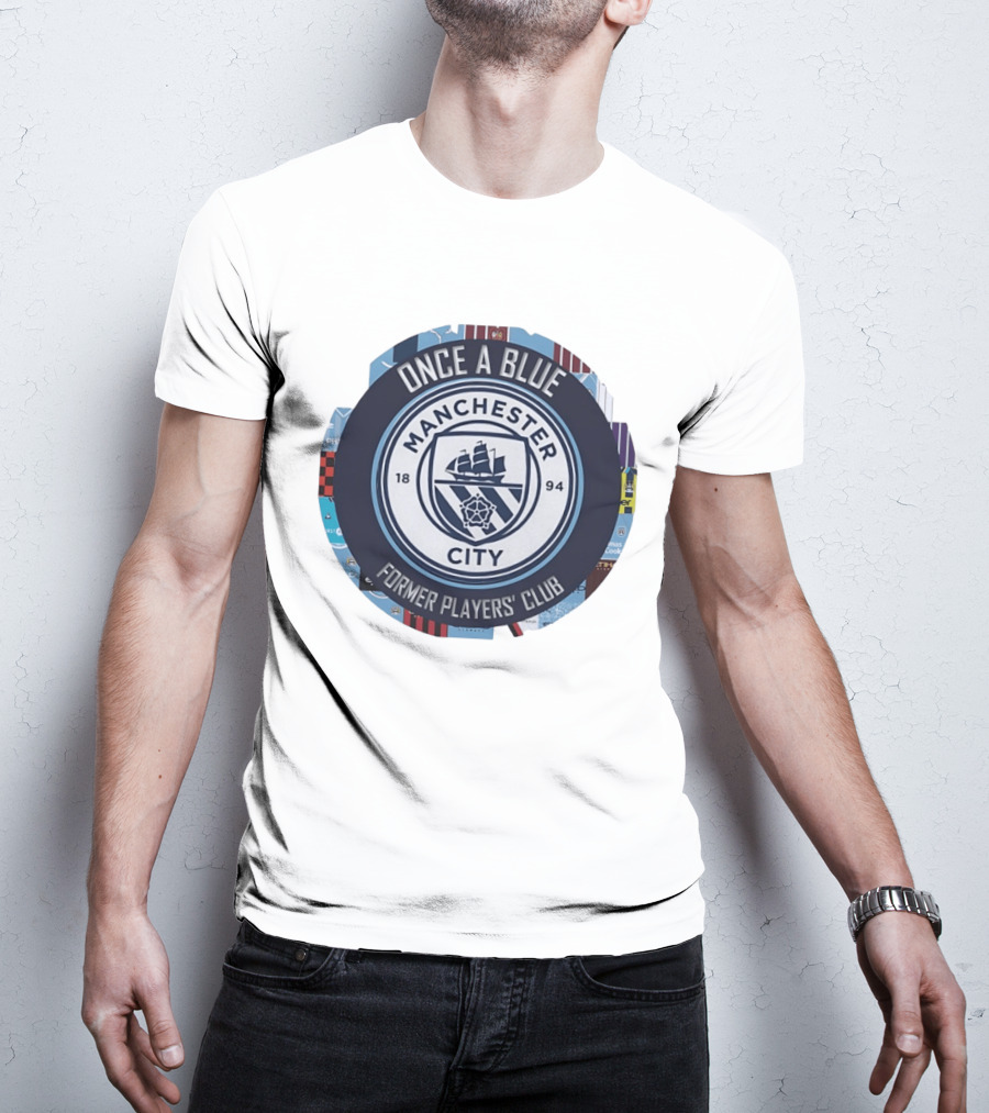 Once A Blue Manchester City Former Players Club 1894 T-Shirt
