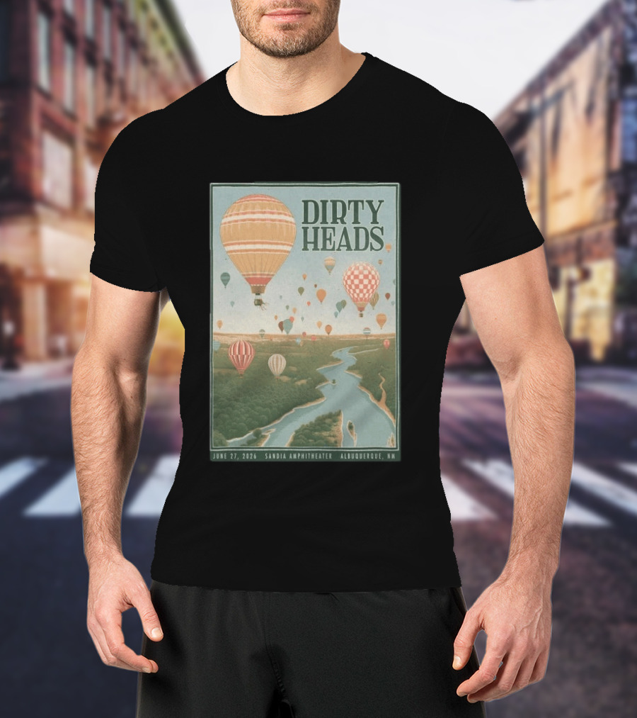 Dirty Heads Sandia Amphitheater Albuquerque NM Hot Air Balloons June 27 2026 T-Shirt