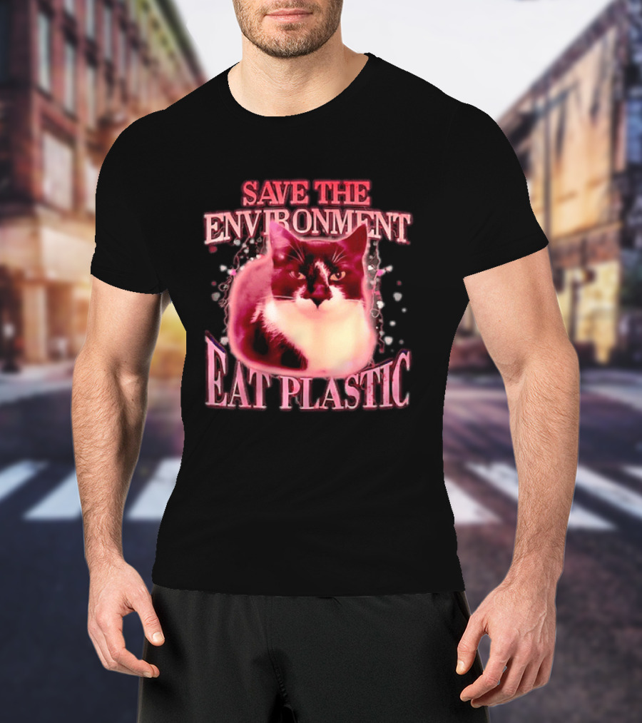 Save The Environment Eat Plastic Cat Humor T-Shirt