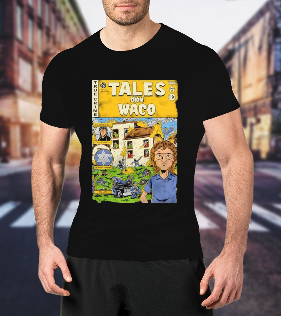 True Crime Tales From Waco David Koresh Branch Davidians ATF Comic Style Featuring T-Shirt