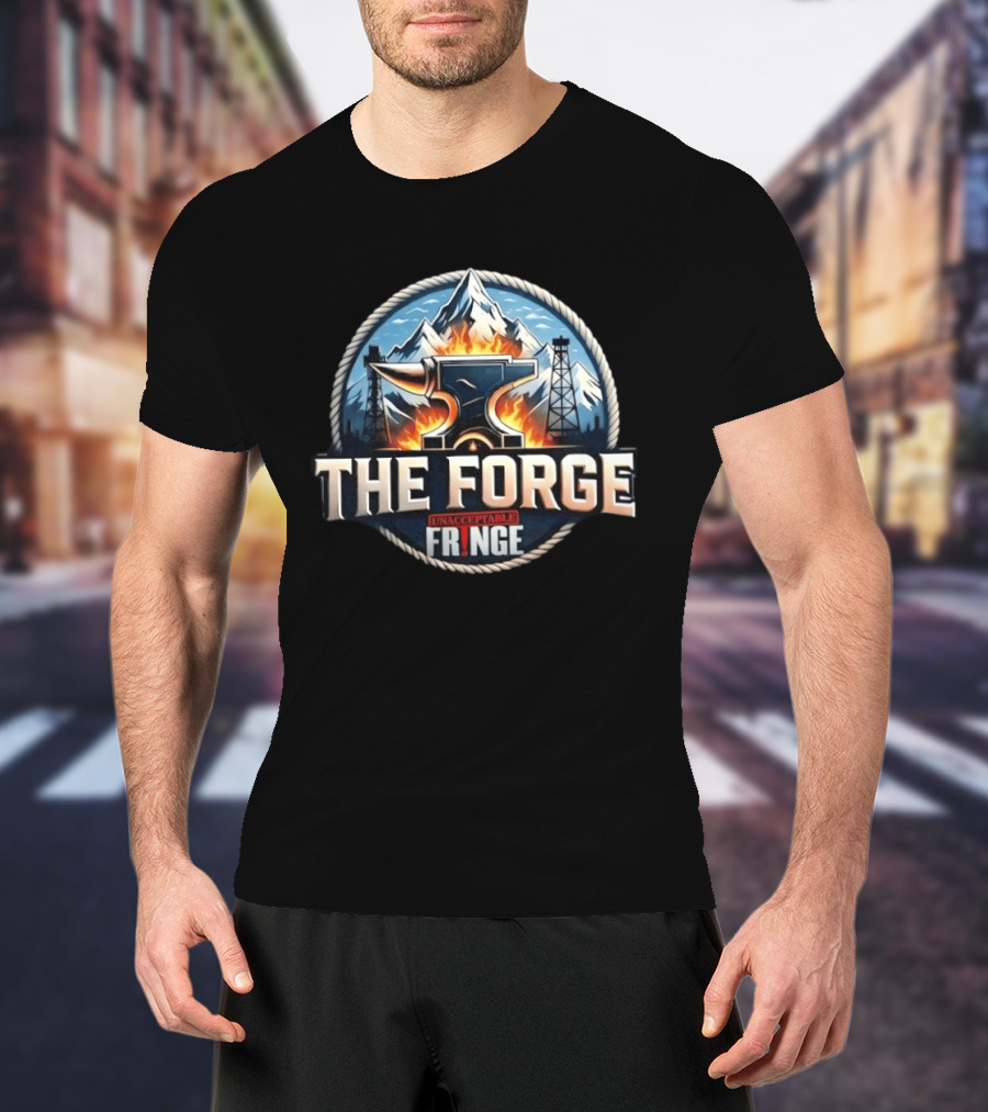 The Forge Unacceptable Fringe Anvil Mountains Oil Rigs Fire Rope Circle T-Shirt