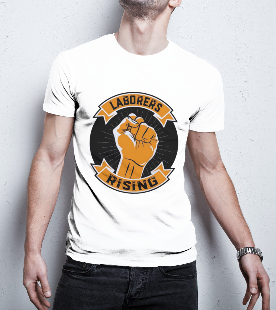 Laborers Rising Fist Solidarity Power Union Worker Movement T-Shirt