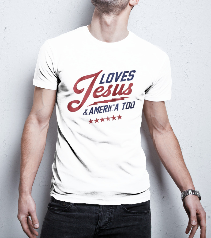 Loves Jesus And America Too Patriotic Stars And Script T-Shirt
