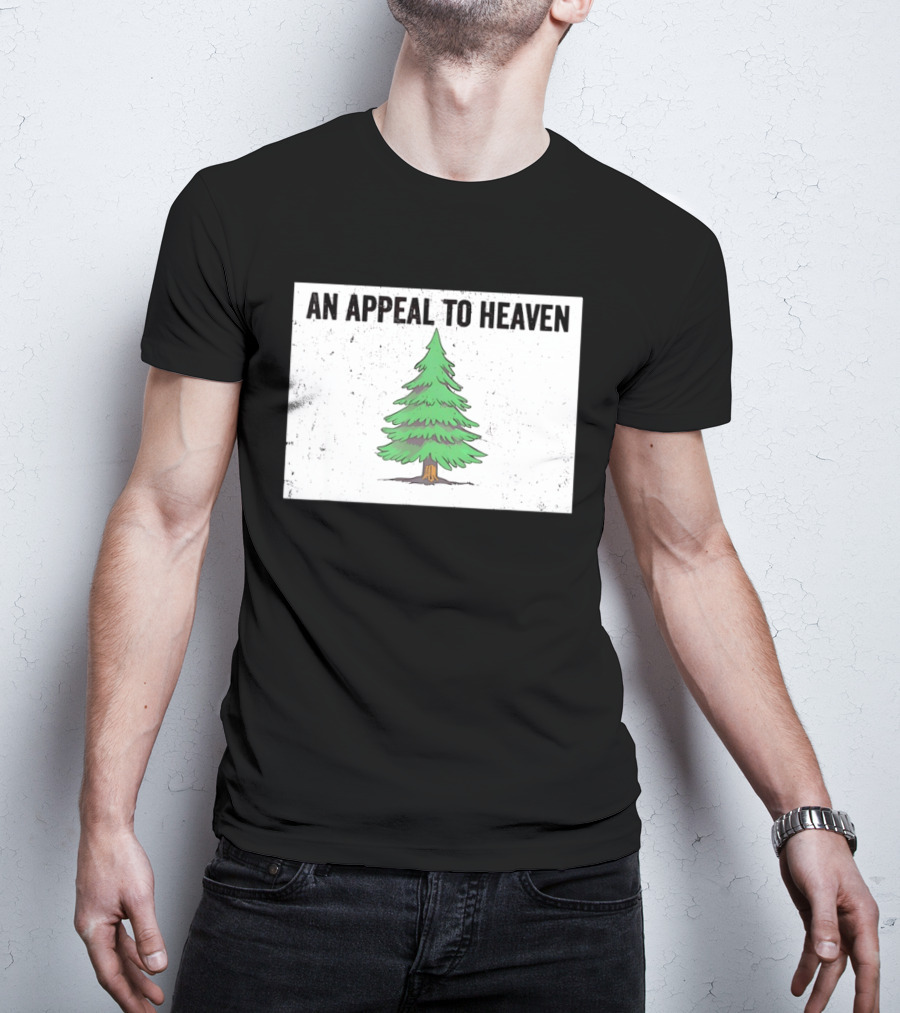 An Appeal To Heaven Pine Tree Flag T-Shirt