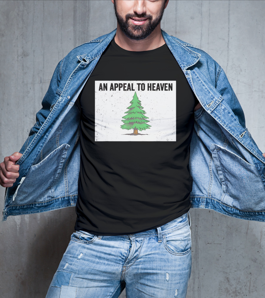 An Appeal To Heaven Pine Tree Flag T-Shirt