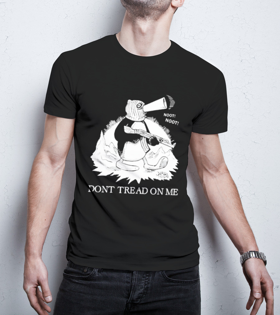 Don't Tread On Me Noot Noot Penguin T-Shirt