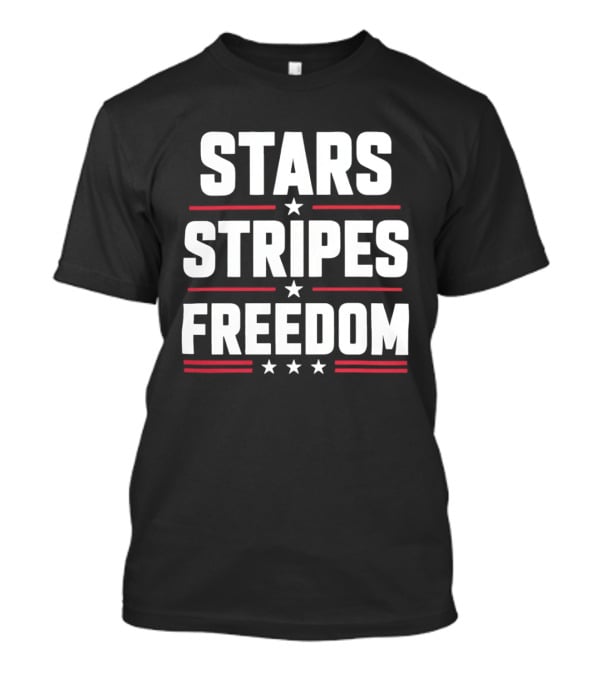 Stars Stripes Freedom Patriotic American Independence Day Fourth Of July T-Shirt