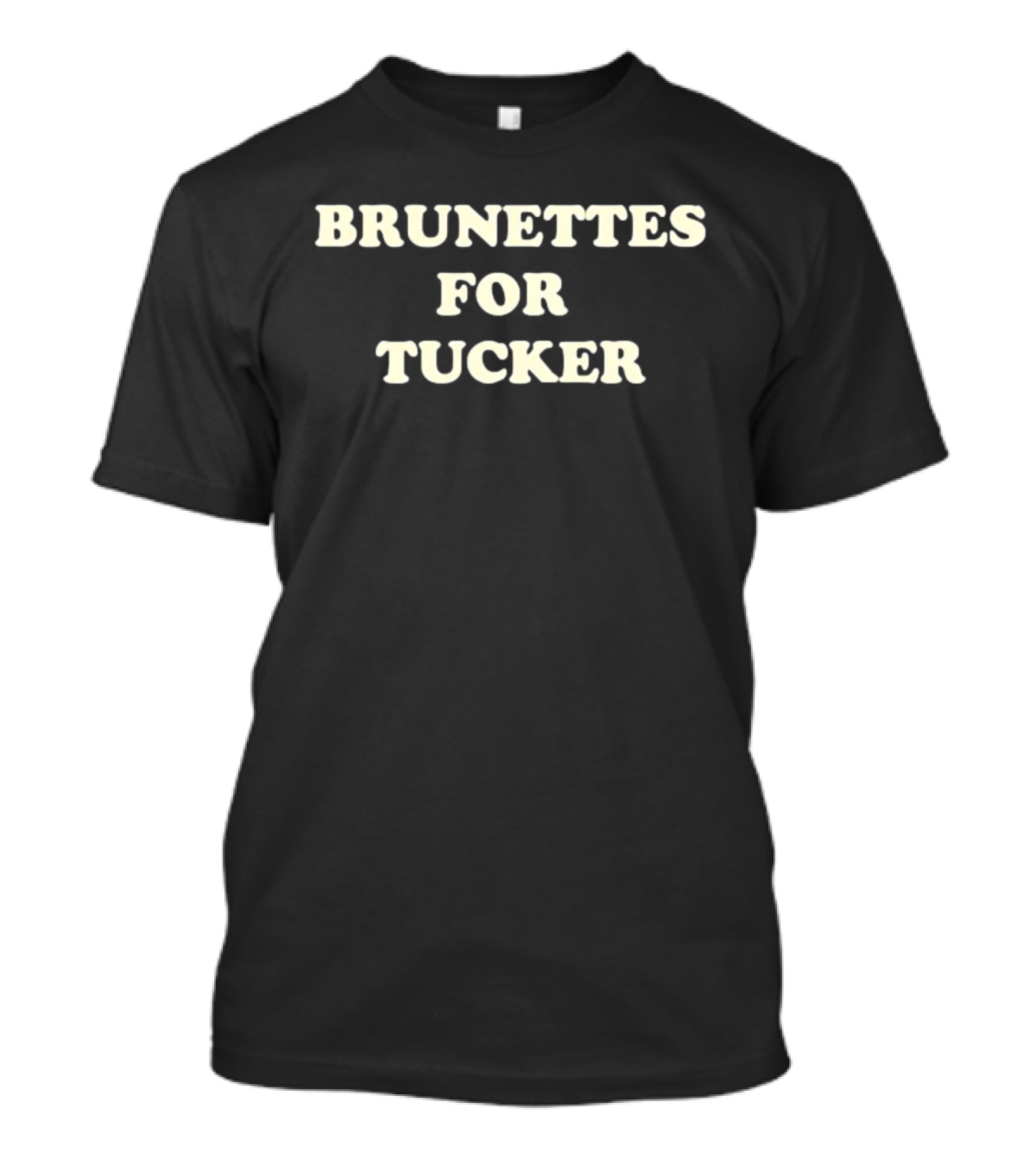 Brunettes For Tucker Wetmore T-Shirt