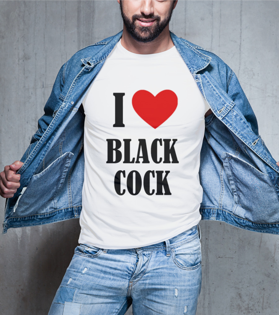 I Heart Black Cock Humor T-Shirt