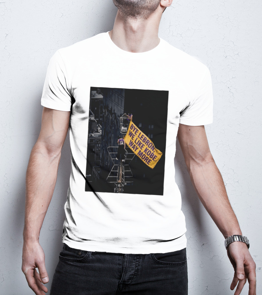 Bye LeBron We Like Kobe Way More Empire State Building Flag Meme T-Shirt