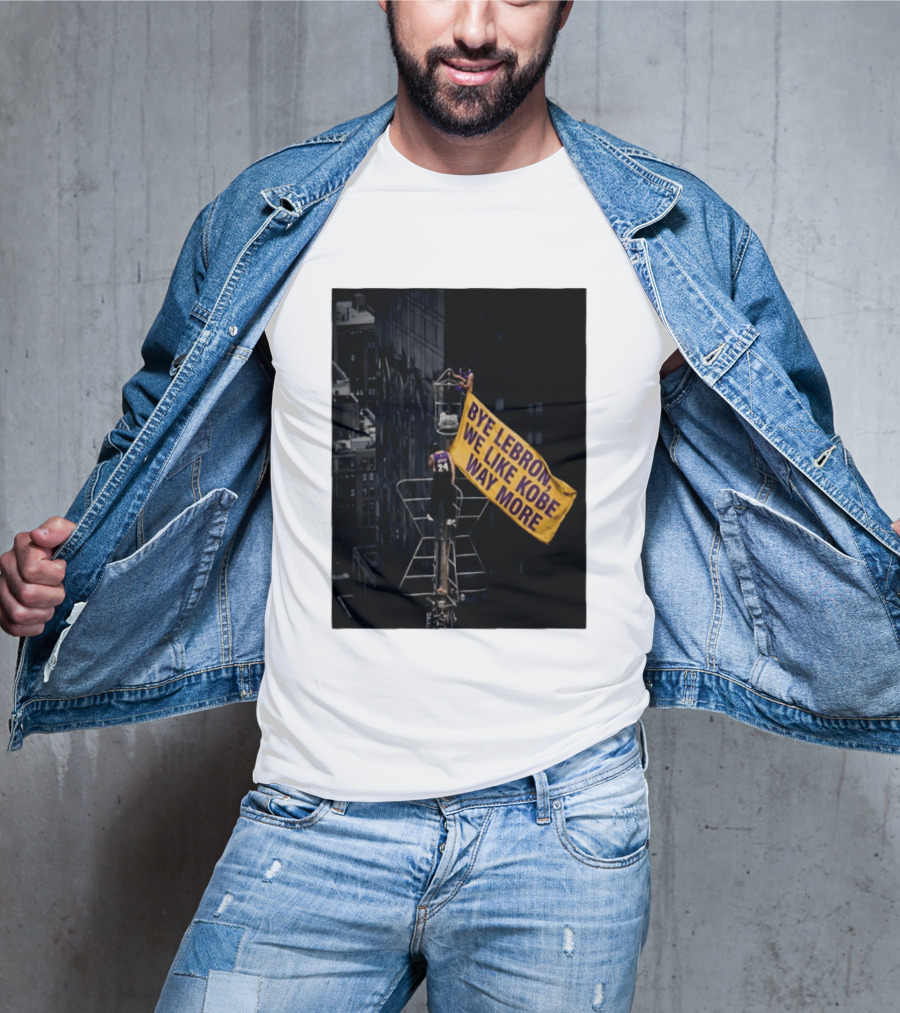 Bye LeBron We Like Kobe Way More Empire State Building Flag Meme T-Shirt