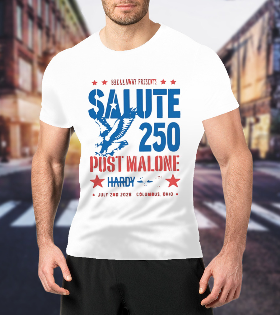 Breakaway Salute 250 Post Malone Hardy Bald Eagle Soaring July 2 2026 Columbus Ohio T-Shirt
