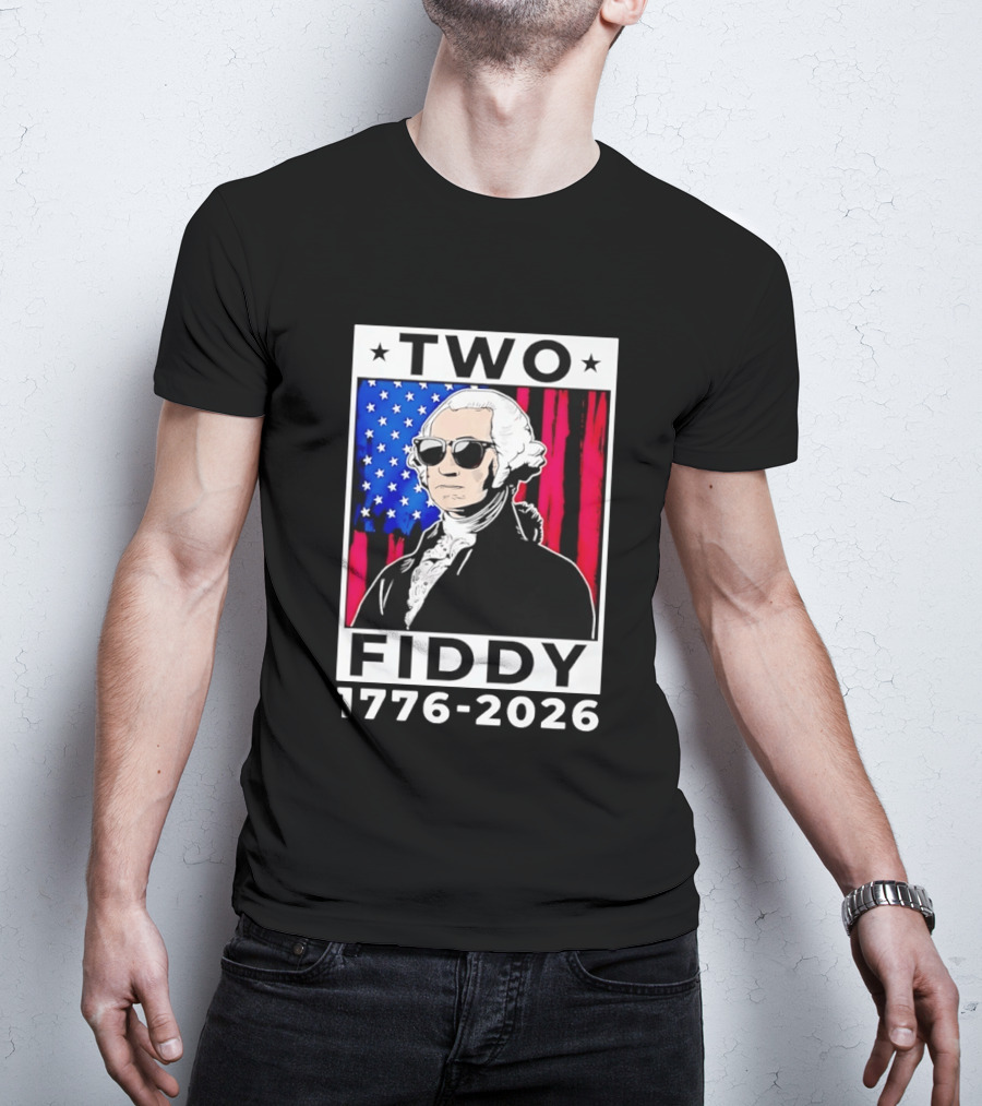 Two Fiddy George Washington 1776 2026 USA Flag Sunglasses Stars T-Shirt