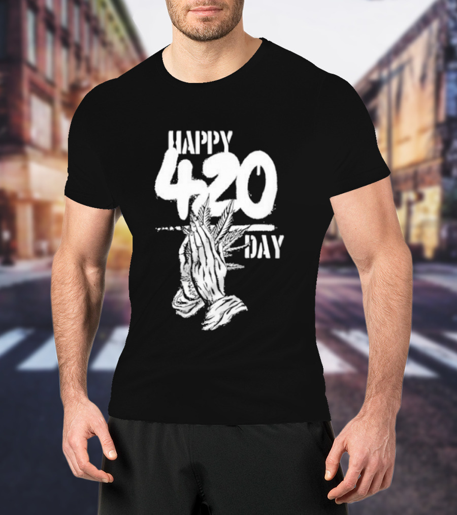 Happy 420 Day Praying Hands Cannabis Marijuana Celebration T-Shirt