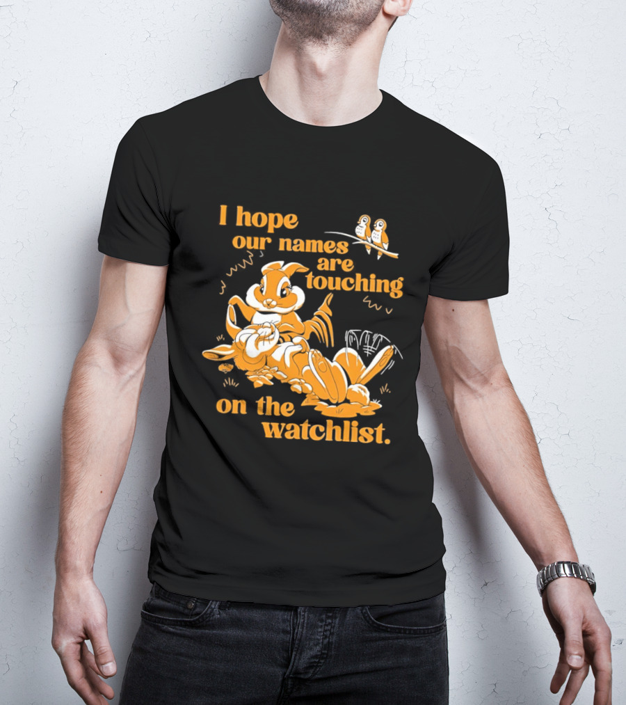 I Hope Our Names Are Touching On The List Squirrel Cartoon T-Shirt